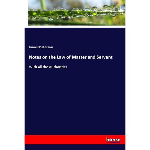 Notes on the Law of Master and Servant - James Paterson, Kartoniert (TB)