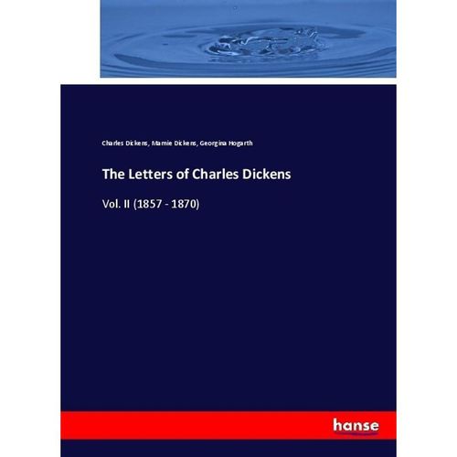 The Letters of Charles Dickens - Charles Dickens, Mamie Dickens, Georgina Hogarth, Kartoniert (TB)