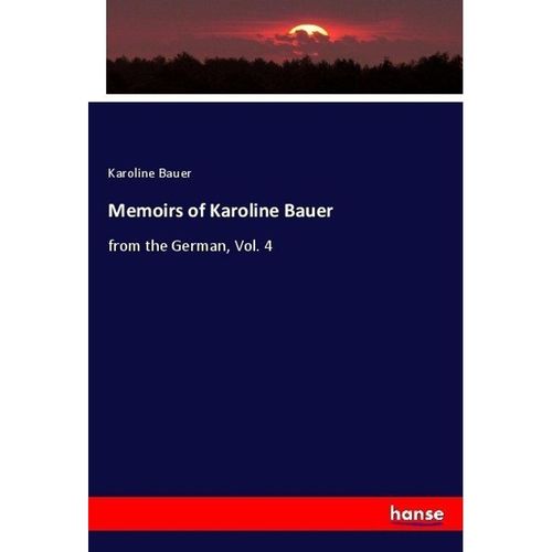 Memoirs of Karoline Bauer - Karoline Bauer, Kartoniert (TB)