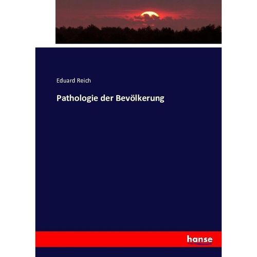 Pathologie der Bevölkerung - Eduard Reich, Kartoniert (TB)