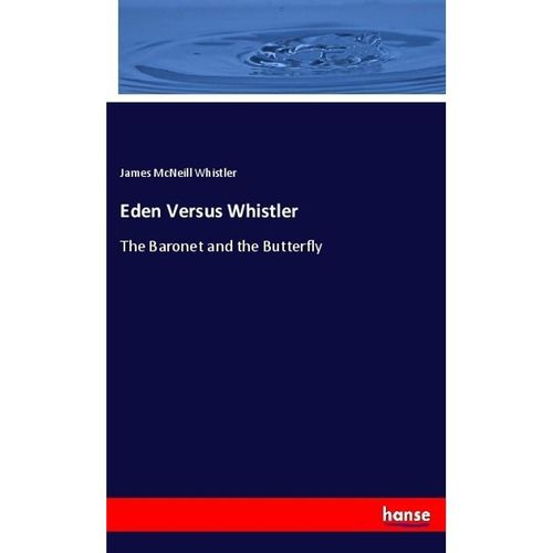 Eden Versus Whistler - James McNeill Whistler, Kartoniert (TB)