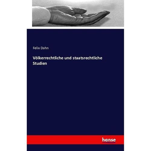 Völkerrechtliche und staatsrechtliche Studien - Felix Dahn, Kartoniert (TB)
