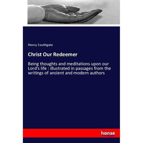 Christ Our Redeemer - Henry Southgate, Kartoniert (TB)