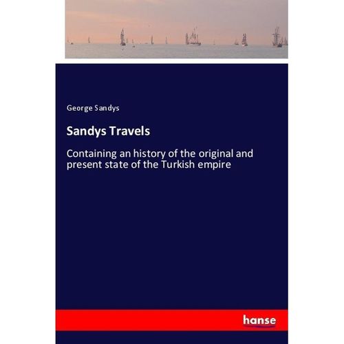 Sandys Travels - George Sandys, Kartoniert (TB)