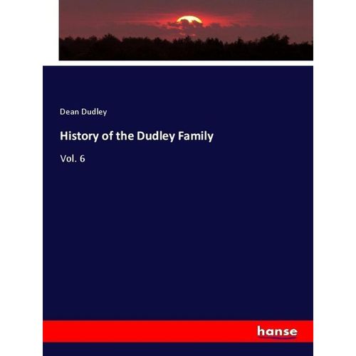 History of the Dudley Family - Dean Dudley, Kartoniert (TB)
