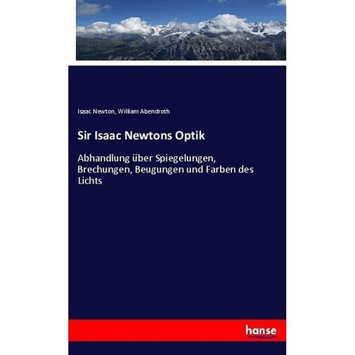 Sir Isaac Newtons Optik - Isaac Newton, Kartoniert (TB)