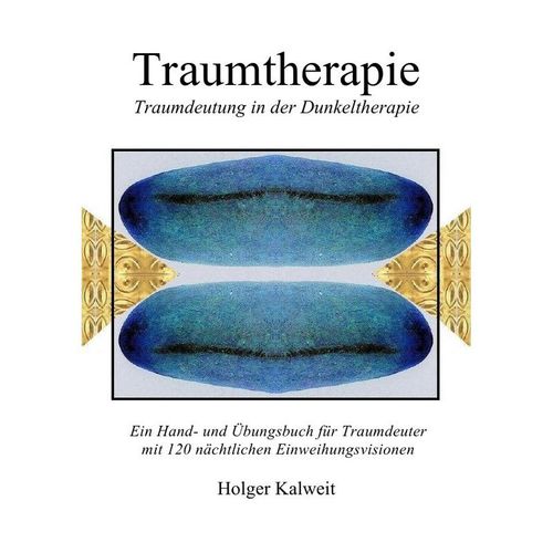 Traumtherapie - Holger Kalweit, Kartoniert (TB)