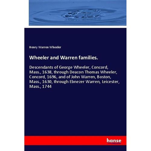 Wheeler and Warren families. - Henry Warren Wheeler, Kartoniert (TB)