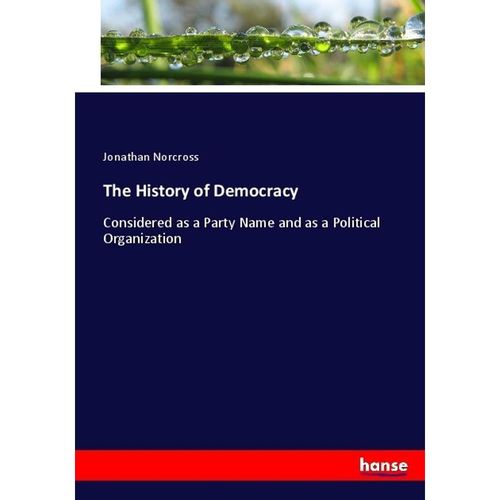 The History of Democracy - Jonathan Norcross, Kartoniert (TB)