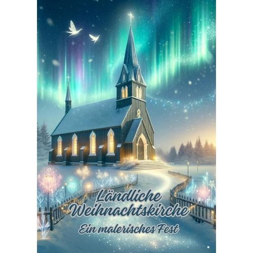 Ländliche Weihnachtskirche - Diana Kluge, Kartoniert (TB)