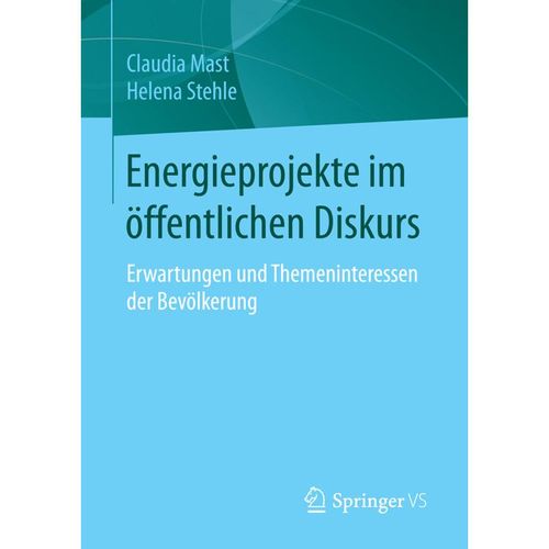 Energieprojekte im öffentlichen Diskurs - Claudia Mast, Helena Stehle, Kartoniert (TB)