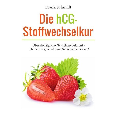 Die HCG-Stoffwechselkur - Frank Schmidt, Kartoniert (TB)