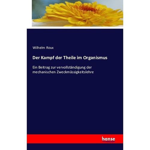 Der Kampf der Theile im Organismus - Wilhelm Roux, Kartoniert (TB)