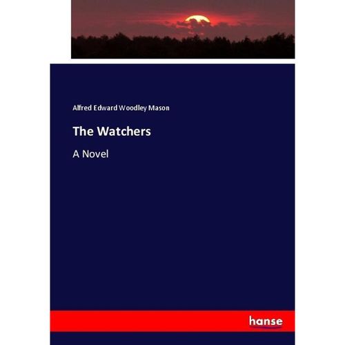 The Watchers - Alfred Edward Woodley Mason, Kartoniert (TB)