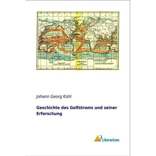 Geschichte des Golfstroms und seiner Erforschung - Johann G. Kohl, Kartoniert (TB)