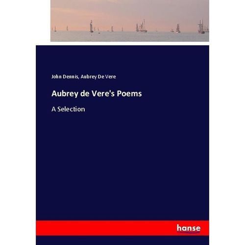 Aubrey de Vere's Poems - John Dennis, Aubrey De Vere, Kartoniert (TB)