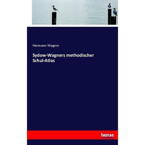 Sydow-Wagners methodischer Schul-Atlas - Hermann Wagner, Kartoniert (TB)