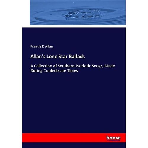 Allan's Lone Star Ballads - Francis D Allan, Kartoniert (TB)