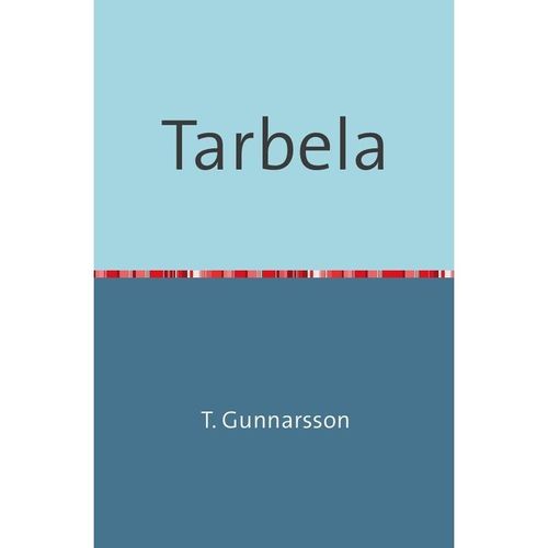 Tarbela - T. Gunnarsson, Kartoniert (TB)