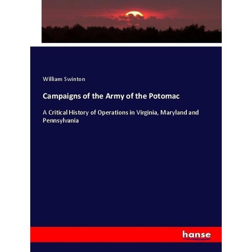 Campaigns of the Army of the Potomac - William Swinton, Kartoniert (TB)