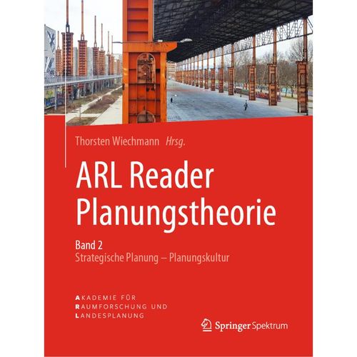 ARL Reader Planungstheorie: Strategische Planung - Planungskultur Band 2, Kartoniert (TB)