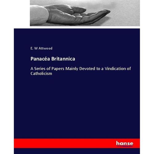 Panacéa Britannica - E. W Attwood, Kartoniert (TB)