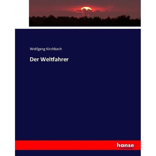 Der Weltfahrer - Wolfgang Kirchbach, Kartoniert (TB)