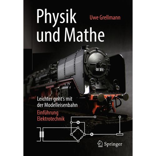 Physik und Mathe - Leichter geht's mit der Modelleisenbahn - Uwe Grellmann, Kartoniert (TB)