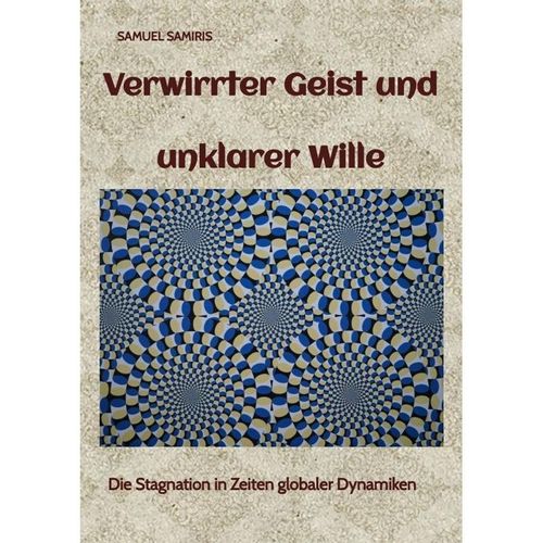 Verwirrter Geist und unklarer Wille - Samuel Samiris, Kartoniert (TB)