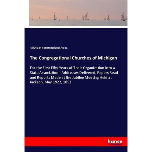 The Congregational Churches of Michigan - Michigan Congregational Assoc., Kartoniert (TB)