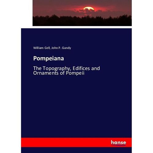 Pompeiana - William Gell, John P. Gandy, Kartoniert (TB)