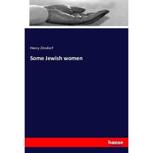Some Jewish women - Henry Zirndorf, Kartoniert (TB)
