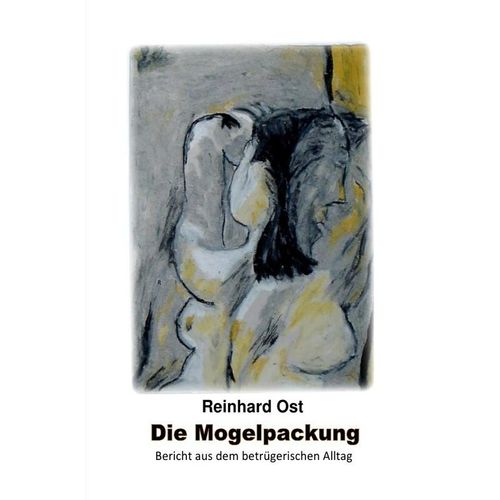 Die Mogelpackung - Reinhard Ost, Kartoniert (TB)