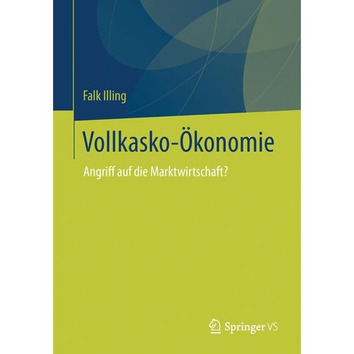 Vollkasko-Ökonomie - Falk Illing, Kartoniert (TB)