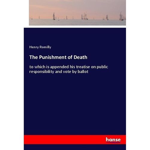 The Punishment of Death - Henry Romilly, Kartoniert (TB)