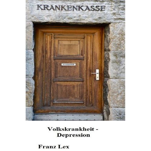 Volkskrankheit - Depression - Franz Lex, Kartoniert (TB)