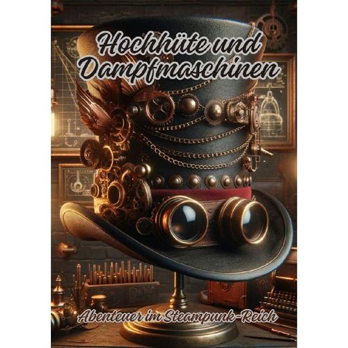 Hochhüte und Dampfmaschinen - Diana Kluge, Kartoniert (TB)