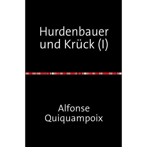 Hurdenbauer und Krück (I) - Alfonse Quiquampoix, Kartoniert (TB)