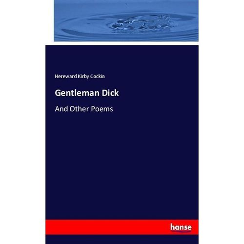 Gentleman Dick - Hereward Kirby Cockin, Kartoniert (TB)