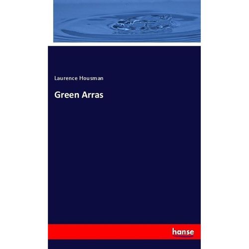 Green Arras - Laurence Housman, Kartoniert (TB)