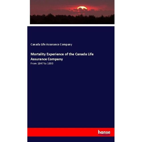 Mortality Experience of the Canada Life Assurance Company - Canada Life Assurance Company, Kartoniert (TB)