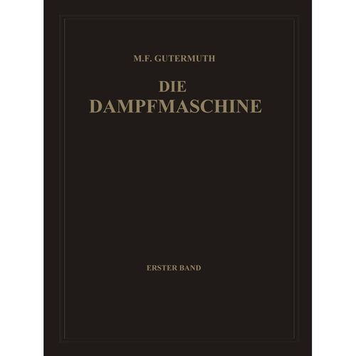 Die Dampfmaschine - Max F. Gutermuth, Kartoniert (TB)
