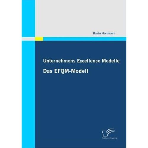 Unternehmens Excellence Modelle: Das EFQM-Modell - Karin Hohmann, Kartoniert (TB)