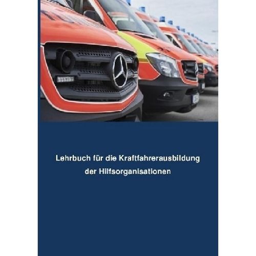Lehrbuch Kraftfahrerausbildung für Hilfsorganisationen - Benjamin Müller, Kartoniert (TB)