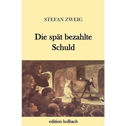 Die spät bezahlte Schuld - Stefan Zweig, Kartoniert (TB)