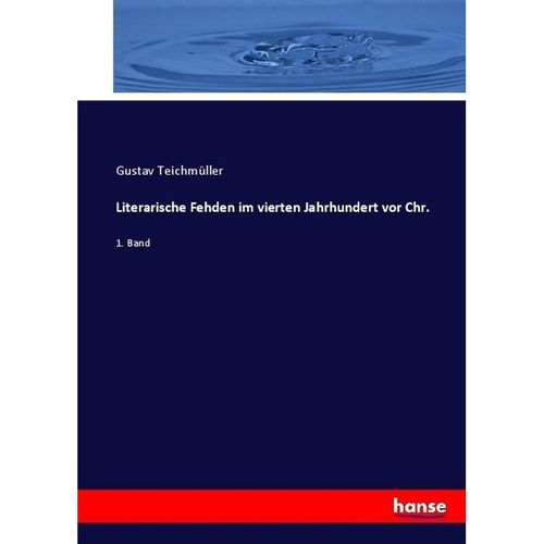 Literarische Fehden im vierten Jahrhundert vor Chr. - Gustav Teichmüller, Kartoniert (TB)