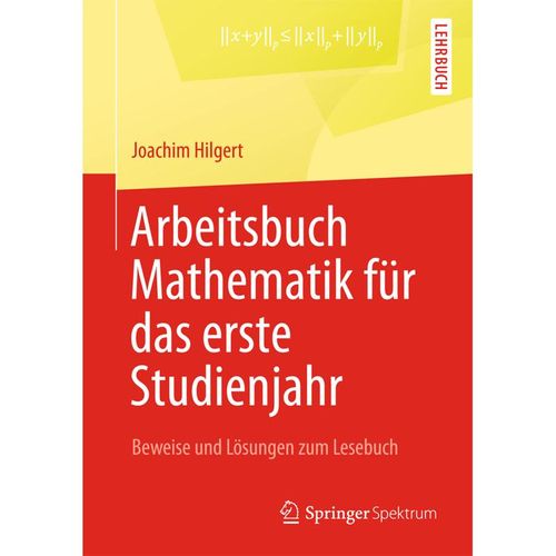 Arbeitsbuch Mathematik für das erste Studienjahr - Joachim Hilgert, Kartoniert (TB)