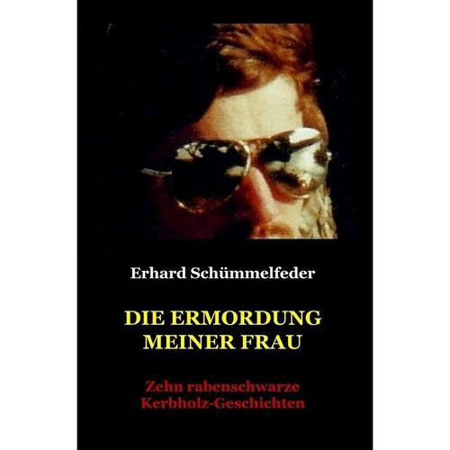 Die Ermordung meiner Frau - Erhard Schümmelfeder, Kartoniert (TB)