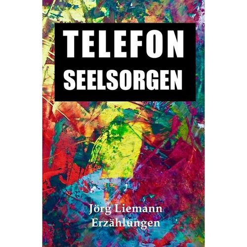 Telefonseelsorgen - Jörg Liemann, Kartoniert (TB)