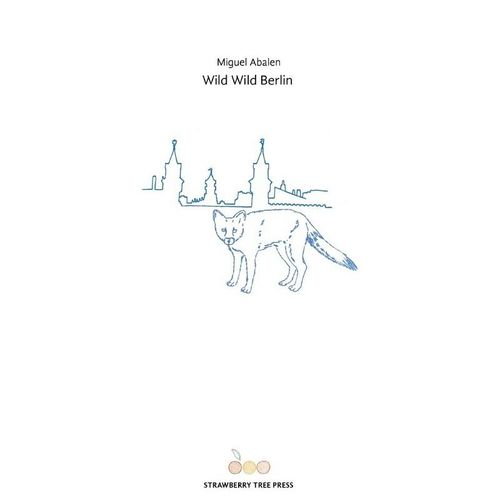 Wild Wild Berlin - Miguel Abalen, Kartoniert (TB)
